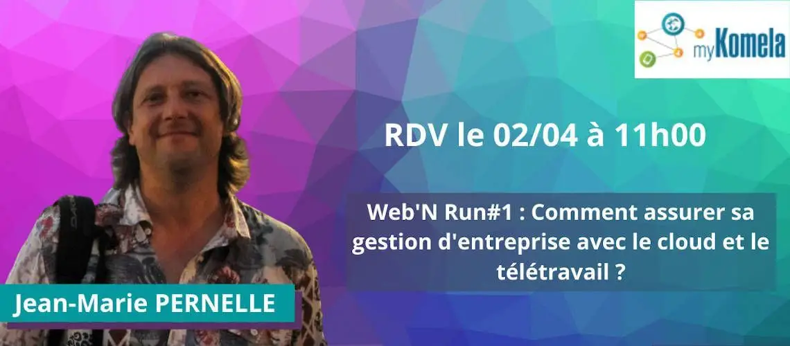 Webinar « Comment assurer sa gestion d’entreprise avec le cloud et le télétravail ? »