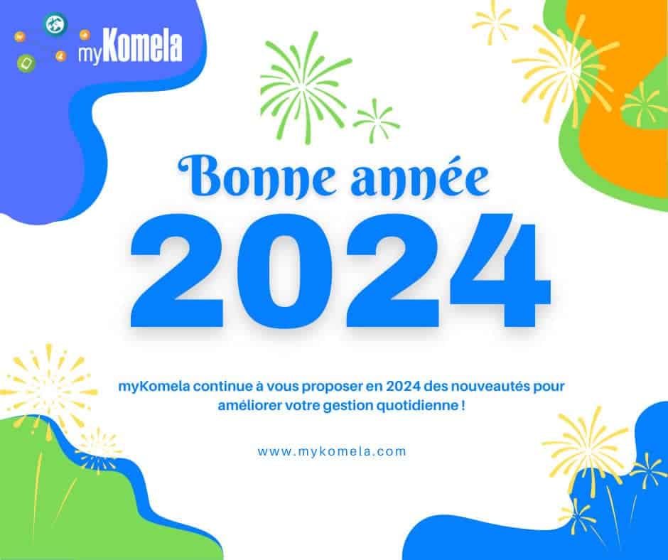 bonne année 2024 avec myKomela