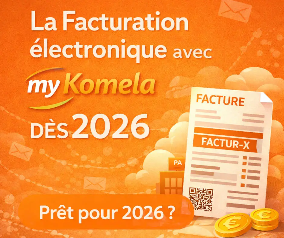 Facturation électronique 2026 : Votre guide complet pour réussir la transition avec mykomela